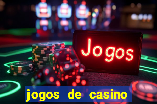 jogos de casino que da bonus no cadastro