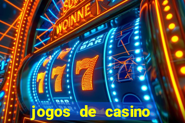 jogos de casino que da bonus no cadastro