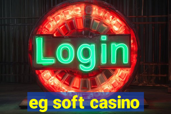 eg soft casino