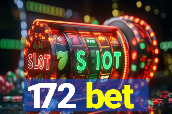 172 bet