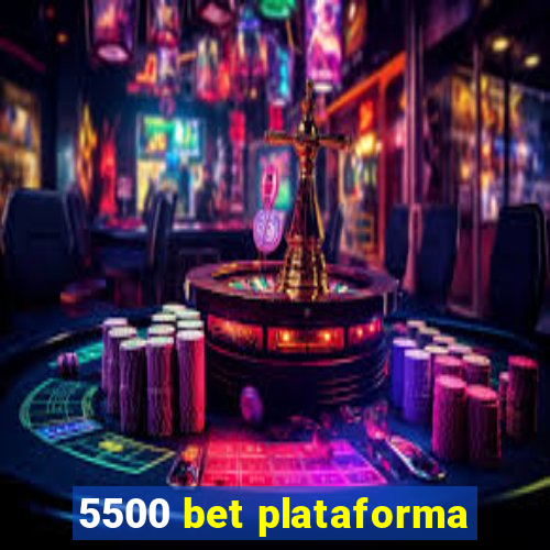 5500 bet plataforma