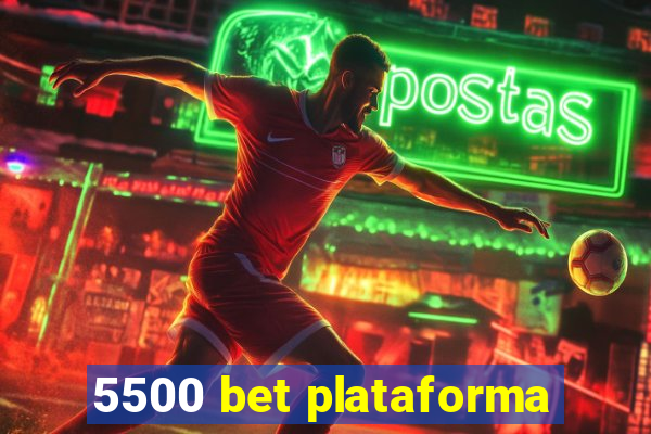 5500 bet plataforma