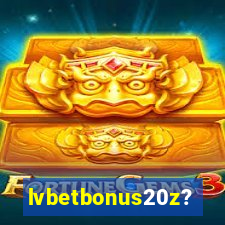 lvbetbonus20z?