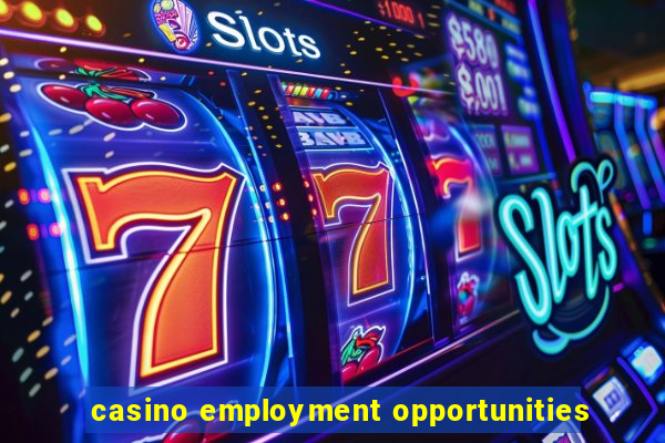 casino employment opportunities