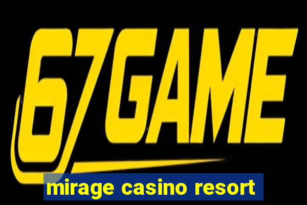 mirage casino resort