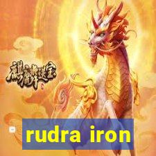 rudra iron