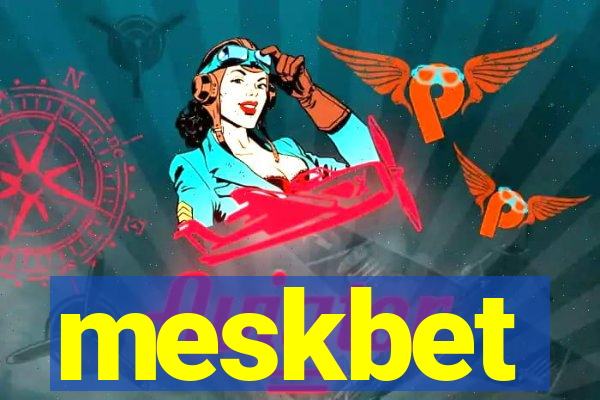 meskbet