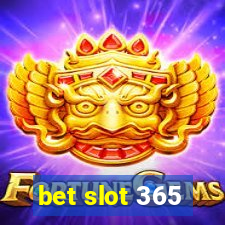 bet slot 365