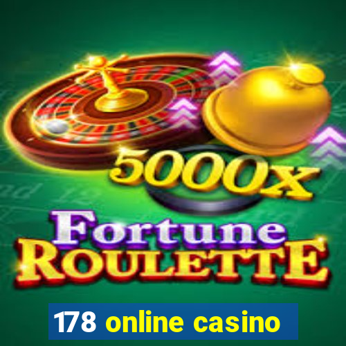 178 online casino