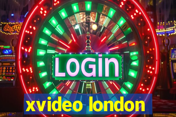 xvideo london