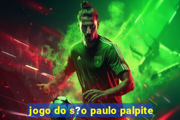 jogo do s?o paulo palpite