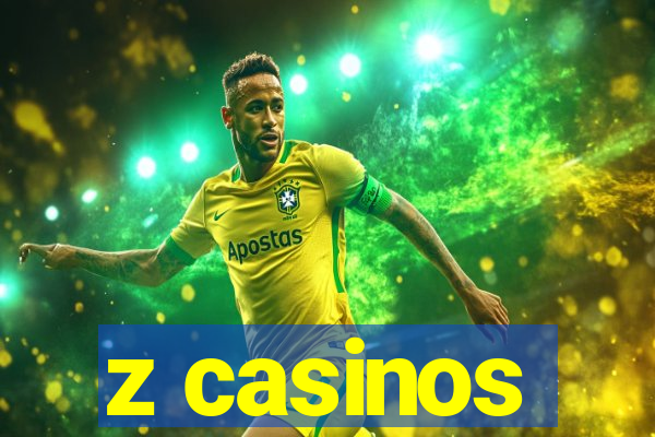 z casinos