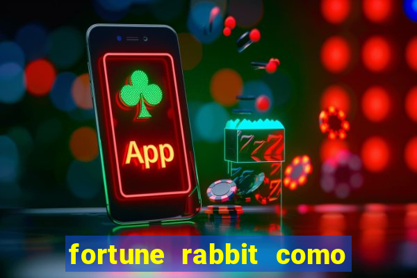 fortune rabbit como ganhar Informational