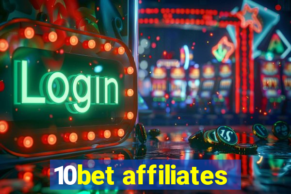 10bet affiliates