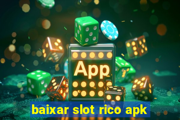 baixar slot rico apk