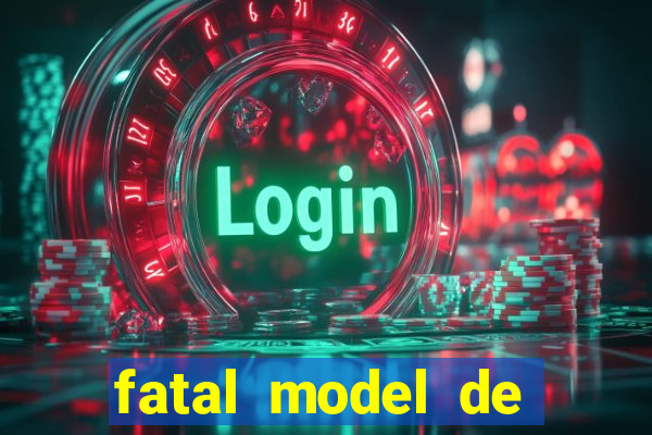 fatal model de porto alegre