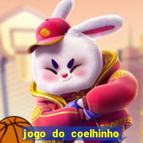 jogo do coelhinho que ganha dinheiro