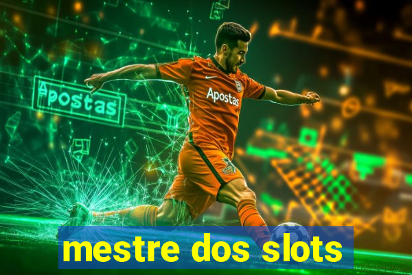 mestre dos slots