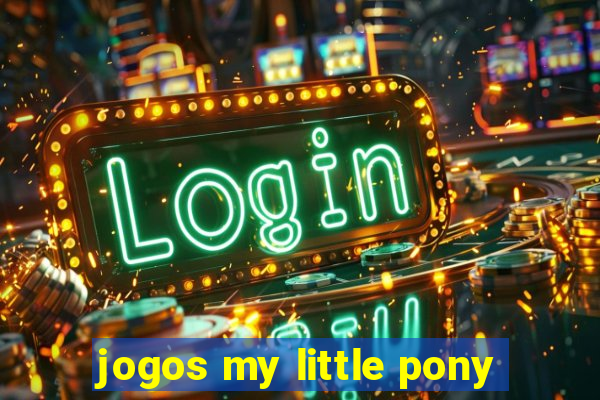 jogos my little pony