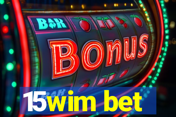 15wim bet