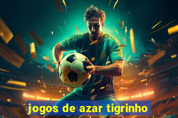 jogos de azar tigrinho