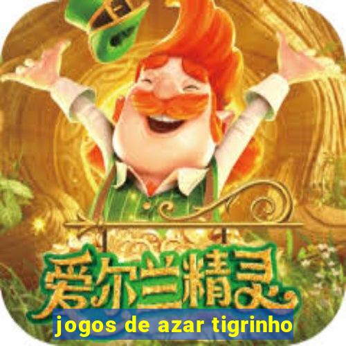 jogos de azar tigrinho