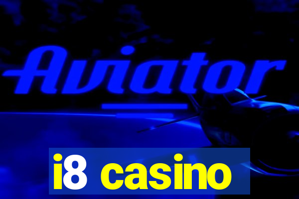 i8 casino