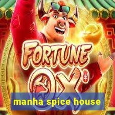 manha spice house