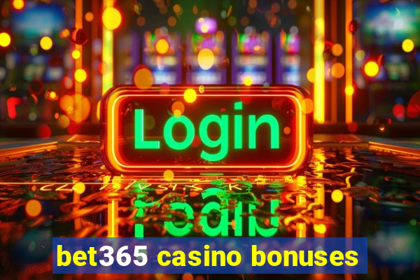 bet365 casino bonuses