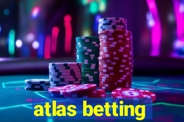 atlas betting