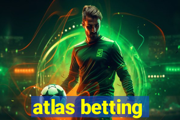 atlas betting