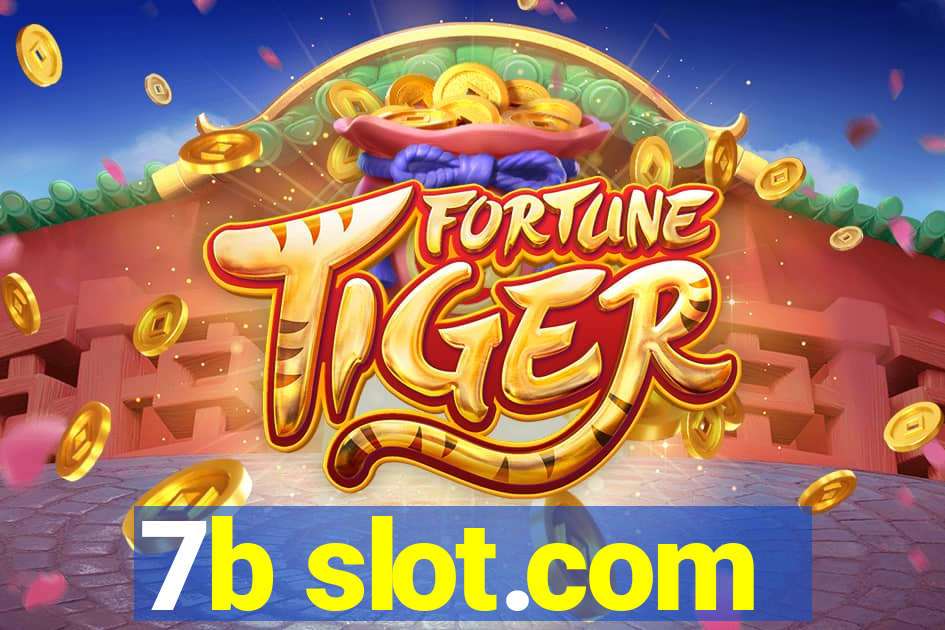 7b slot.com