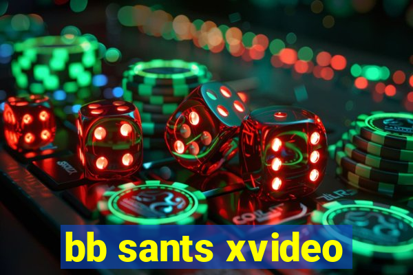 bb sants xvideo