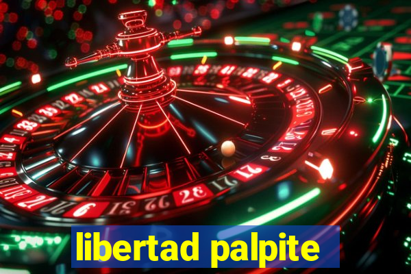 libertad palpite