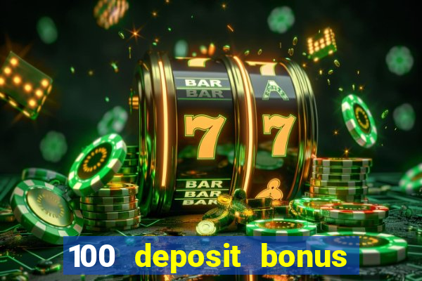 100 deposit bonus uk all british casino