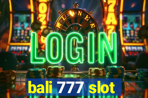 bali 777 slot