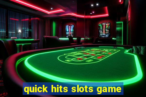 quick hits slots game