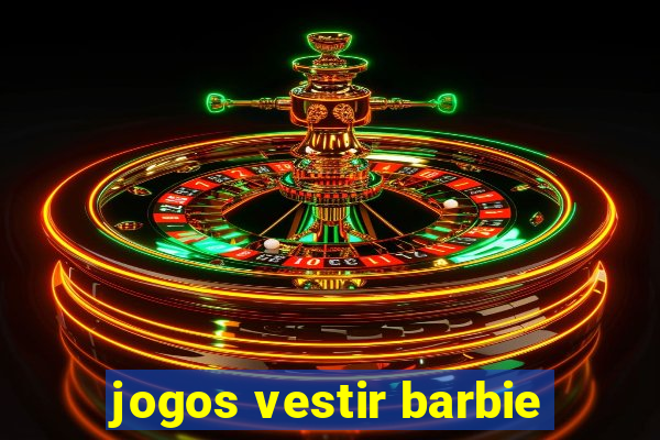 jogos vestir barbie