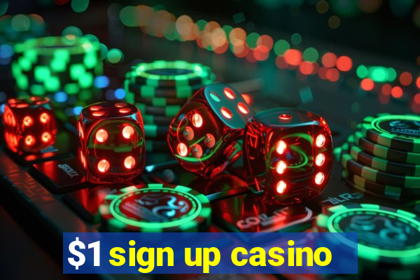 $1 sign up casino