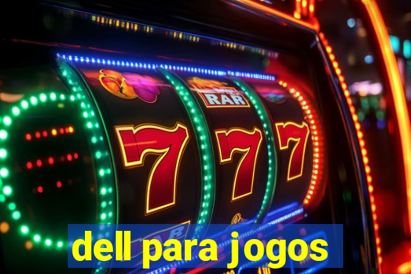 dell para jogos