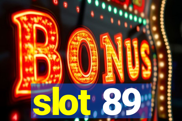 slot 89