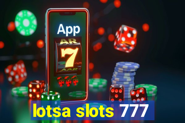 lotsa slots 777