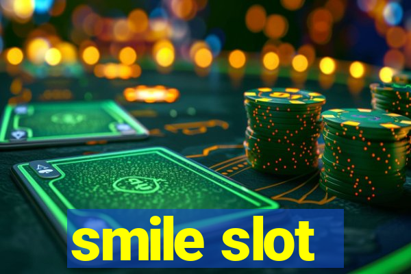 smile slot