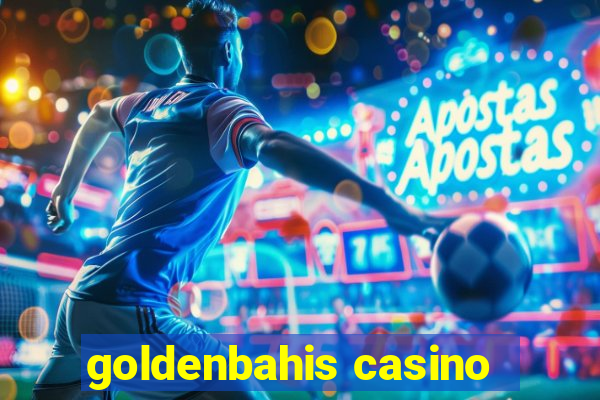 goldenbahis casino