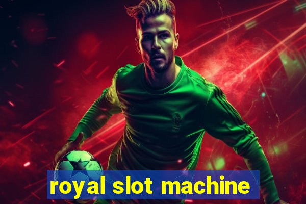 royal slot machine