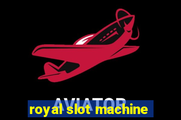 royal slot machine