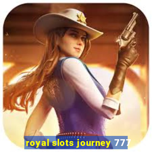 royal slots journey 777