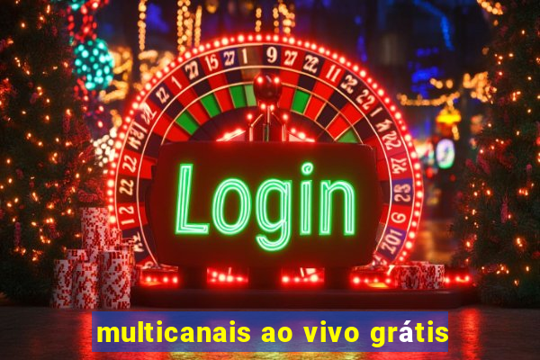 multicanais ao vivo grátis