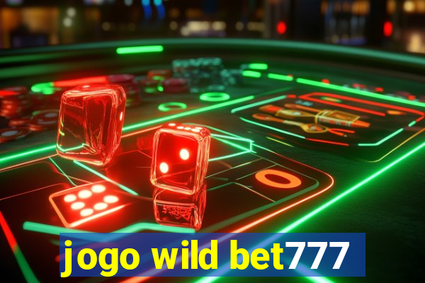 jogo wild bet777