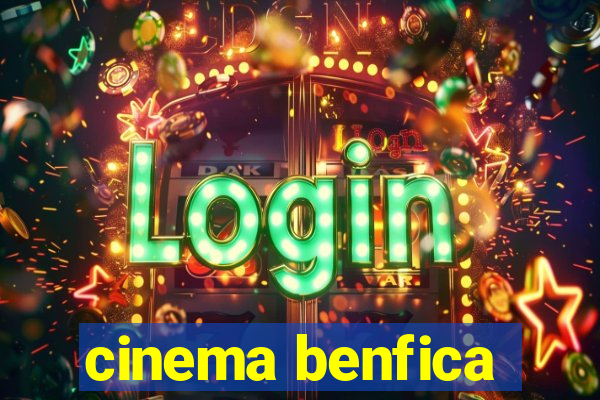 cinema benfica